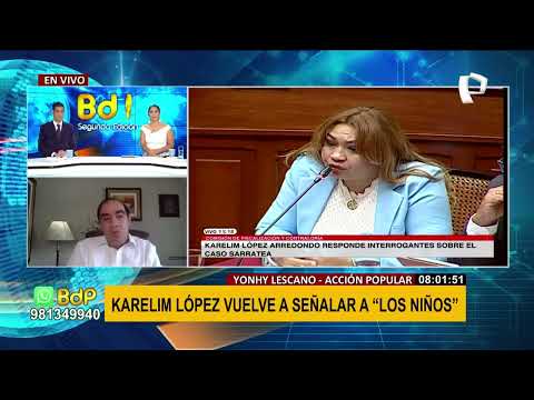 Yonhy Lescano: “Karelim López debió dar los nombres de 'Los Niños'”