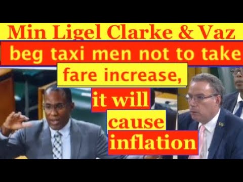 Min. Ligel Clarke & Vaz beg Taxi men not to take Fare increase, it will cause inflation