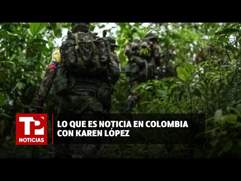 Lo que es noticia en Colombia con Karen López 16.04.2024| TP Noticias