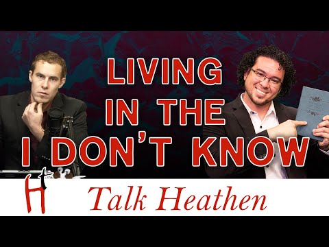 Am I An Agnostic Theist Diving Into Beliefs And Knowledge | Chris-CA | Talk Heathen 04.41