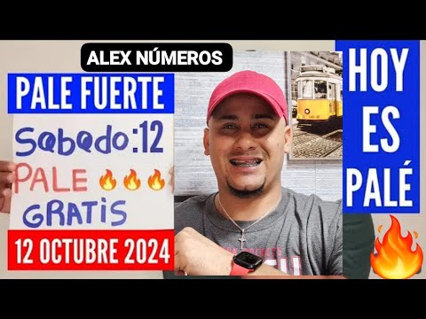 SÁBADO 12/10/2024 1 UN PALÉ FUERTES ? SÚPER PALÉ ? |ALEX NÚMEROS