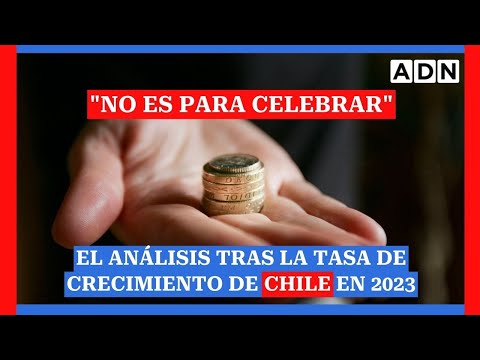 No es para celebrar: El análisis tras la tasa de crecimiento de Chile en 2023