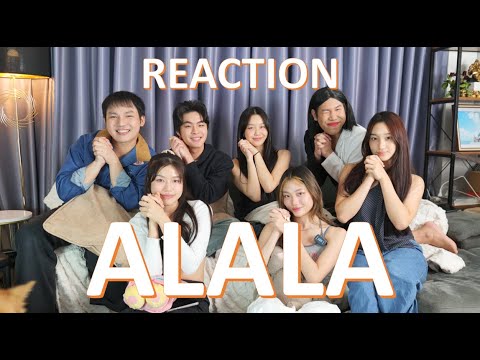 [พาเข้าด้อมTPOP]ALALA|React