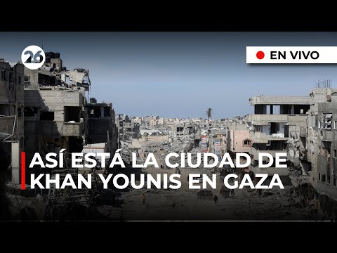 Cámaras EN VIVO desde la ciudad de KHAN YOUNIS en GAZA | #Canal26