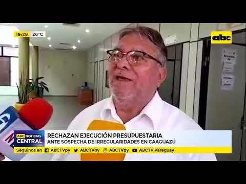 Rechazan ejecución presupuestaria en Caaguazú ante sospecha de irregularidades