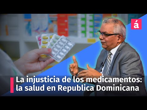La injusticia de los medicamentos: la salud en Republica Dominicana