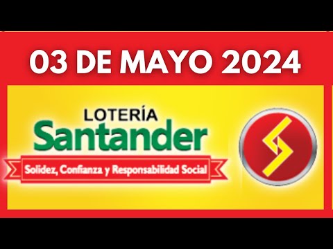 Resultado LOTERIA DE SANTANDER  VIERNES 03 de MAYO de 2024