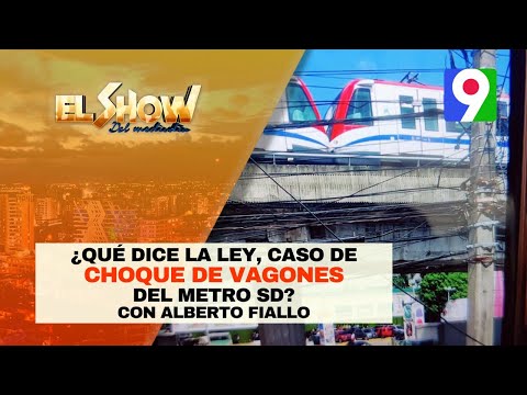¿Qué dice la Ley, caso de choque de vagones del Metro SD? Con Alberto Fiallo | ESM