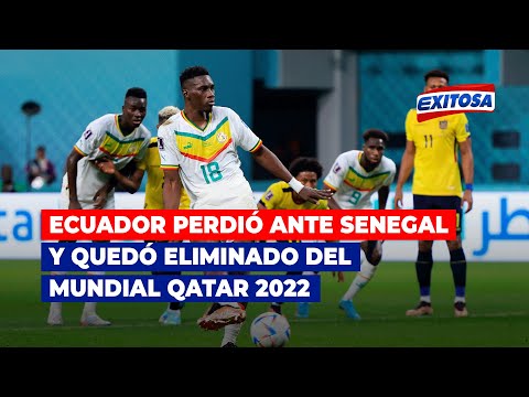 Ecuador quedó eliminado del Mundial Qatar 2022 tras caer por 2 a 1 ante Senegal