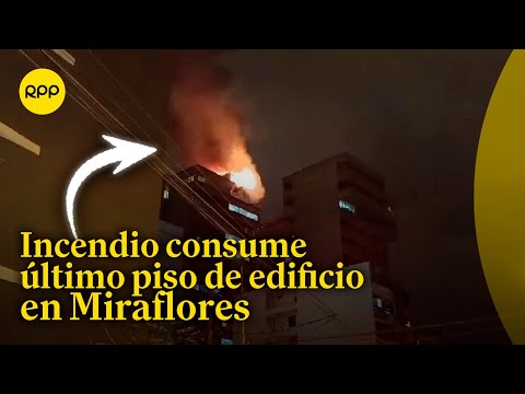 Miraflores: incendio afecta vivienda en el último piso de edificio en calle Alcanfores