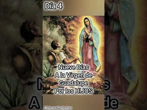 Virgen de Guadalupe Día 4 #oracionporloshijos #virgenmaria #virgendeguadalupe #virgende #mariana #fe