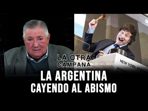 La otra campana N°14 - La Argentina cayendo al abismo