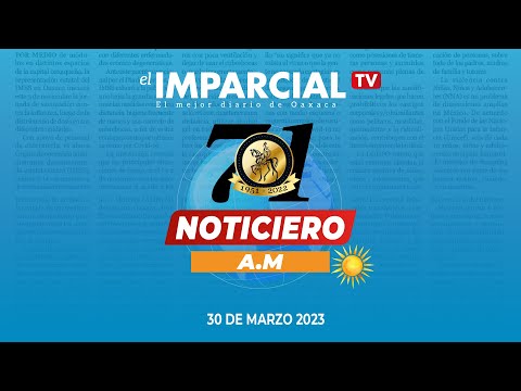 Noticiero AM Jueves 30 de marzo de 2023