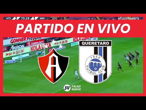 ATLAS VS QUERÉTARO EN VIVO - LIGA MX EN DIRECTO