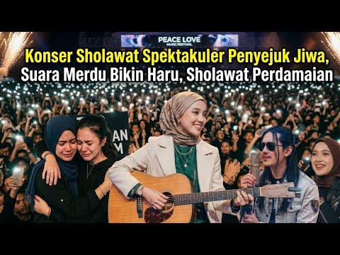 Spectacular Sholawat Concert for the Soul - Sholawat for Peace, World Peace