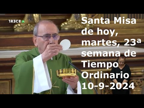 Santa Misa de hoy, martes de la 23ª semana de Tiempo Ordinario, 10-9-2024