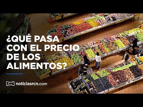 Los alimentos que sigue subiendo de precio ¿cuál es la razón?