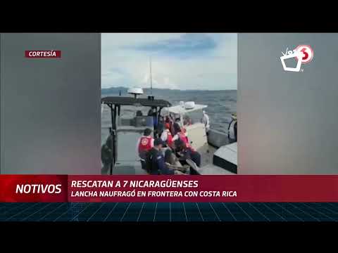 Siete nicaragüenses fueron rescatados en su lancha que naufragó desde San Juan del Sur