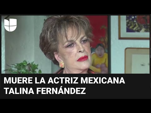 Muere Talina Fernández en México: María Antonieta Collins recuerda a su amiga y comadre