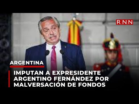 Imputan a expresidente argentino Fernández por malversación de fondos