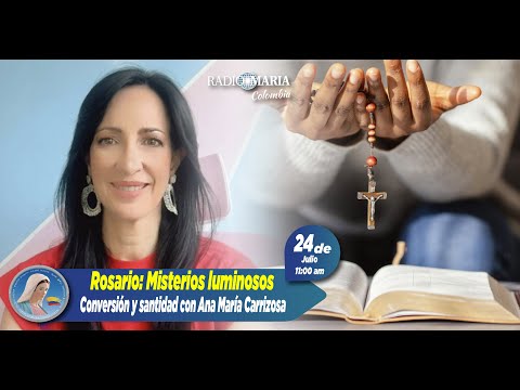 Conversión y santidad - Rosario misterios luminosos - 24 de julio de 2024