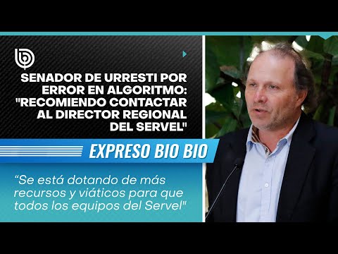 Senador De Urresti por error en algoritmo: Recomiendo contactar al Director Regional del Servel