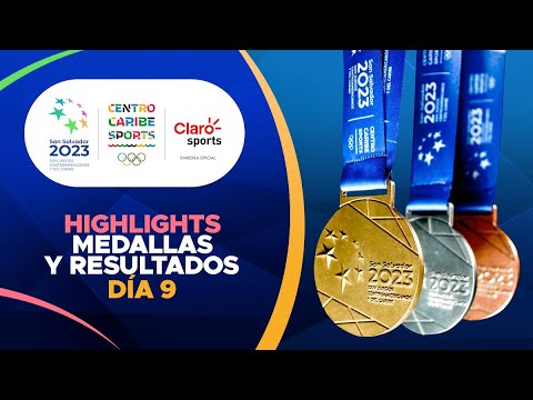 Juegos Centroamericanos 2023, Di?a 9 | Highlights, medallas y resultados de hoy | Claro Sports USA