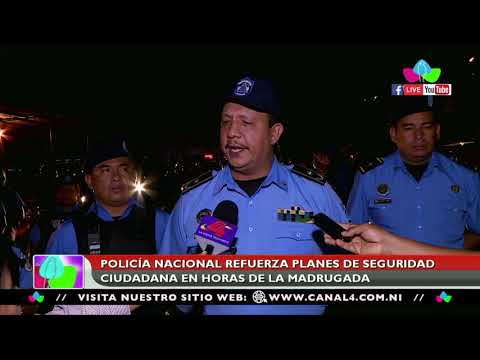 Policía Nacional refuerza planes de seguridad ciudadana en horas de la madrugada