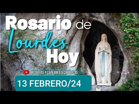 ? ROSARIO DE LOURDES HOY MARTES 13 DE FEBRERO/24. MISTERIOS DOLOROSOS ?