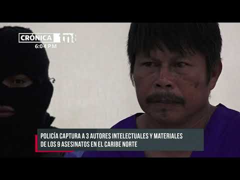 Esclarecen horrendo crimen en Bonanza con 9 asesinatos y abusos sexuales - Nicaragua