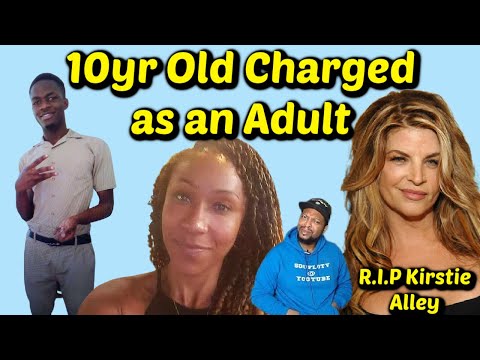Kirstie Alley Passes Away / 10yr Old Charged as Adult in Mother's Slaying / Dear Pastor LOL