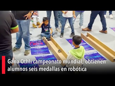 Gana Othli Saltillo campeonato mundial; obtienen alumnos seis medallas en robo?tica