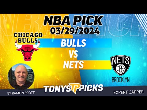 Chicago Bulls vs. Brooklyn Nets 3/29/2024 FREE NBA Picks and Predictions for Today by Ramon Scott
