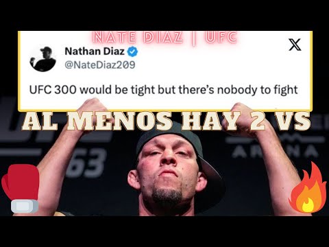 NATE DIAZ: mira quienes levantan la mano para la UFC 300