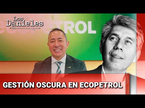 El enigma de Ecopetrol: poder y opacidad | Daniel Coronell