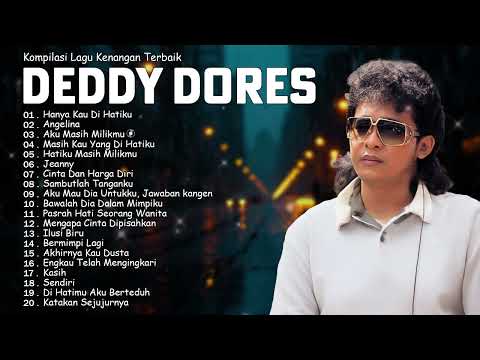 Kompilasi Lagu Terbaik Deddy Dores | 20 Lagu Cinta Paling Menyentuh Hati