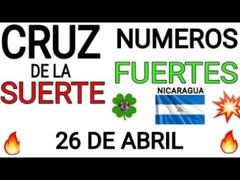 Cruz de la suerte y numeros ganadores para hoy 26 de Abril para Nicaragua