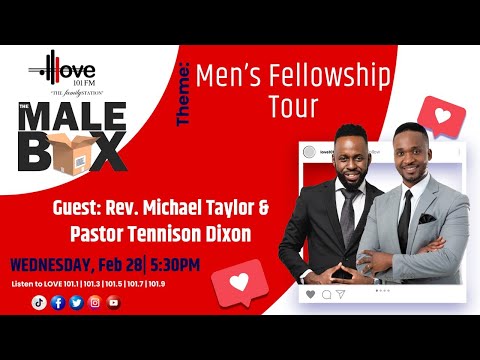 The Male Box | Men's Fellowship Tour- Ep. 2 | Feb. 28 2024