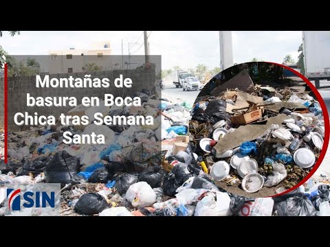 Montañas de basura en Boca Chica tras Semana Santa