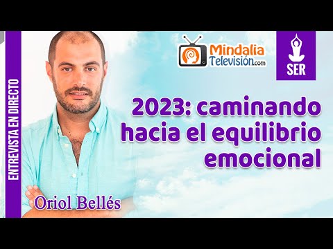 25/01/23 2023: caminando hacia el equilibrio emocional. Entrevista a Oriol Bellés