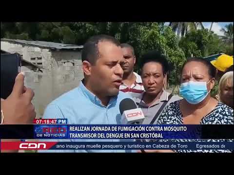 Realizan jornada de fumigación contra mosquito transmisor del dengue en San Cristóbal