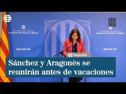 Sánchez y Aragonès se  reunirán antes de vacaciones