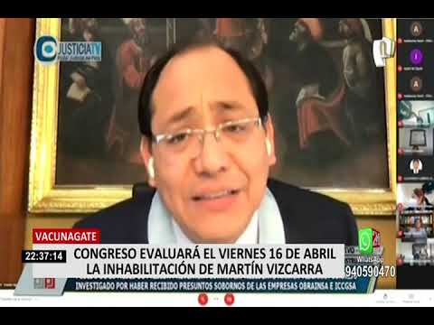 Congreso votará inhabilitación de Martín Vizcarra el 16 de abril