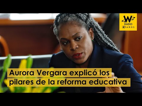 Ministra Aurora Vergara explicó en La W los pilares de la reforma educativa