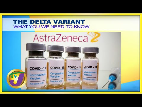 The Delta Variant | What we Need to Know | TVJ Smile Jamaica