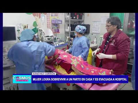Sánchez Carrión: Mujer logra sobrevivir a un parto en casa y es evacuada al hospital