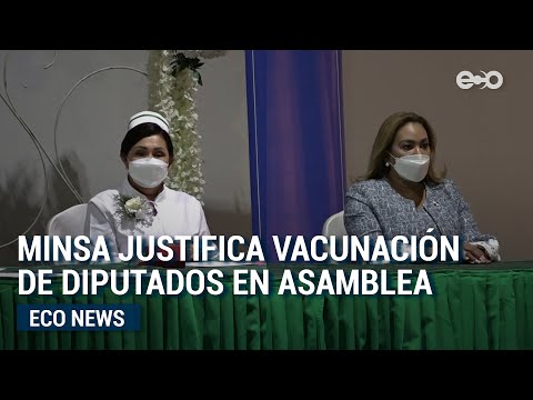 MINSA justifica vacunación de diputados en Asamblea Nacional | ECO News