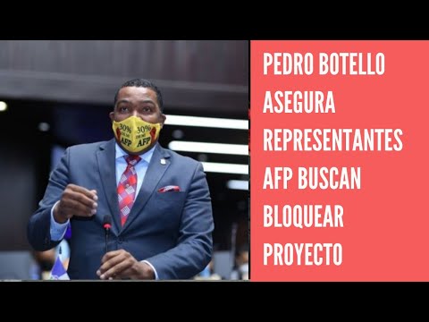 Pedro Botello denuncia las AFP pretenden desarticular proyecto busca devolución 30%