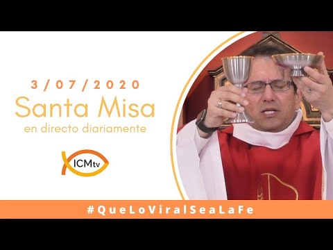 Santa Misa - Viernes 3 de Julio 2020
