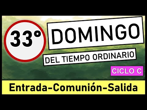 ?CANTOS PARA XXXIII DOMINGO DEL TIEMPO ORDINARIO CICLO C ?13 de noviembre 2022?Cantos de entrada